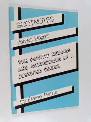 James Hogg : The Private Memoirs and Confessions of a Jus...