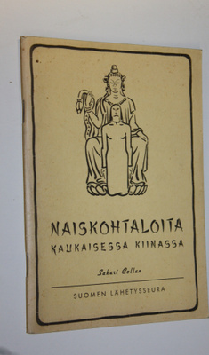 Sakari Collan : Naiskohtaloita kaukaisessa Kiinassa