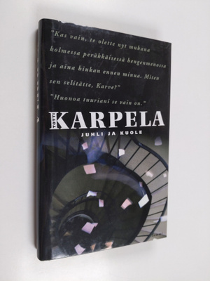 Totti Karpela : Juhli ja kuole