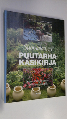 Antti Riikonen : Suomalainen puutarhakäsikirja : suunnitt...
