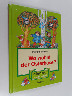Margret Rettich : Wo wohnt der Osterhase?