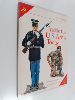 Gordon L. Rottman : Inside the U.S. Army today