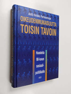Antti-Veikko Perheentupa : Oikeudenmukaisuutta toisin tav...