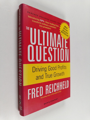 Fred Reichheld : The Ultimate Question Driving Good Profi...
