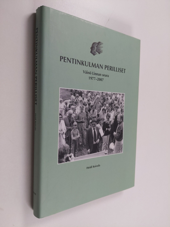 Heidi Koivula : Pentinkulman perilliset : Väinö Linnan se...