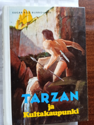 KIRJA : TARZAN : JA KULTAKAUPUNKI  1 PAINOS VUOSI 1973