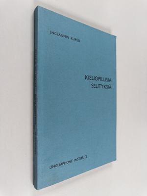 Kieliopillisia selityksiä : englannin kurssi