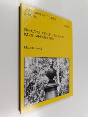 Mauno Jokipii : Finnland und Deutschland im 20. Jahrhundert