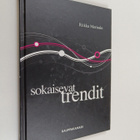 Riikka Merisalo : Sokaisevat trendit : kirja nykyisyyden ... - pikkukuva 1