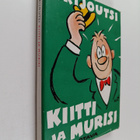 Arijoutsi : Kiitti ja murisi : valittuja pakinoita - pikkukuva 1
