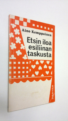 Aino Kemppainen : Etsin iloa esiliinan taskusta : runoja