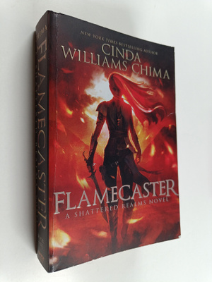 Cinda Williams Chima : Flamecaster : a shattered realms n...