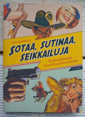 Juri Nummelin - Sotaa, sutinaa, seikkailuja (nid.)