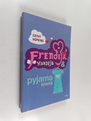 Cathy Hopkins : Frendejä, kundeja & pyjamabileitä