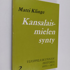 Matti Klinge : Kansalaismielen synty - Ylioppilaskunnan h... - pikkukuva 1