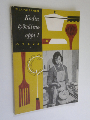 Eila Palsanen : Kodin työvälineoppi 1