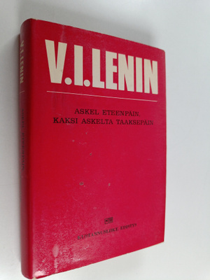 V. I. Lenin : Askel eteenpäin, kaksi askelta taaksepäin :...