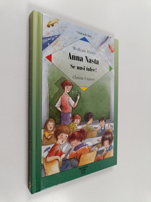 Wolfram Hänel : Anna Nasta : se uusi tulee! : ihan pähkäh...