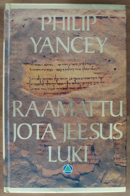 Philip Yancey: Raamattu jota Jeesus luki