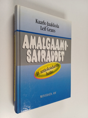 Kaarlo Jaakkola ym. : Amalgaamisairaudet ja antioksidantt...