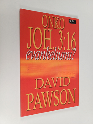 David Pawson : Onko Joh 3:16 evankeliumi?
