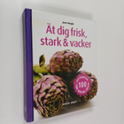 Janet Wright : Ät dig frisk, stark & vacker - pikkukuva 1