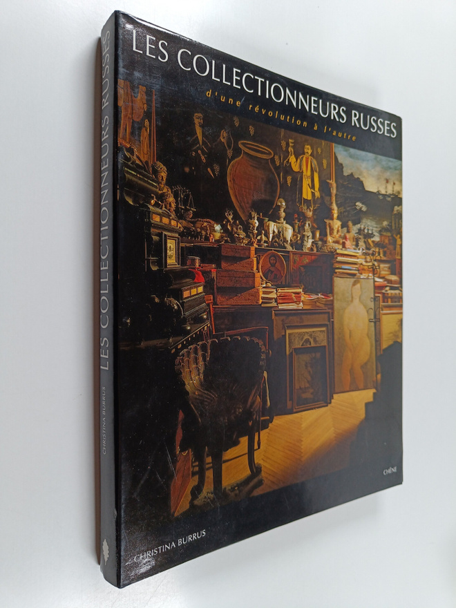 Christina Burrus : Les collectionneurs russes - d'une rev...