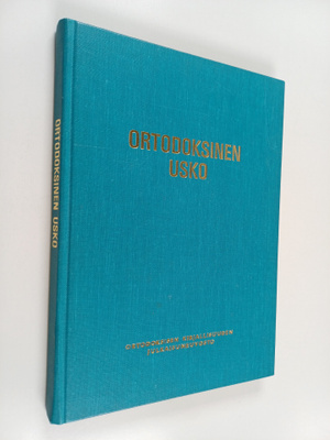 Ortodoksinen usko : uskonoppi