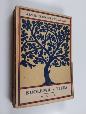 Arvid Järnefelt : Kuolema : 3-näytöksinen näytelmä ; Titus