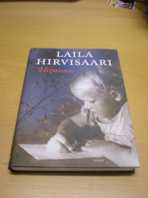 Laila Hirvisaari: Hiljaisuus