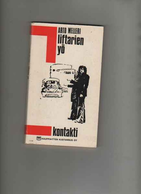 Melleri, Arto: Liftarien yö, Kaupp.kustannus 1973. nid., K3
