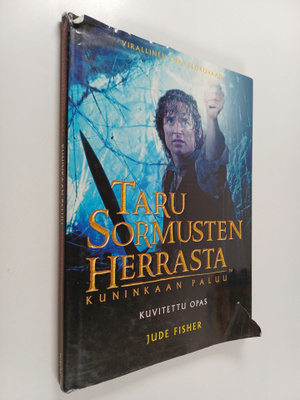 Jude Fisher : Taru sormusten herrasta : kuvitettu opas Ku...