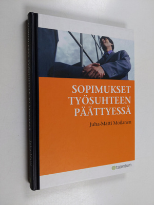 Juha-Matti Moilanen : Sopimukset työsuhteen päättyessä