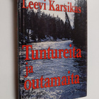Leevi Karsikas : Tuntureita ja outamaita : erätarinoita - pikkukuva 1
