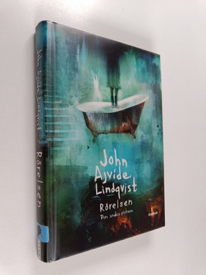 John Ajvide Lindqvist : Rörelsen den andra platsen