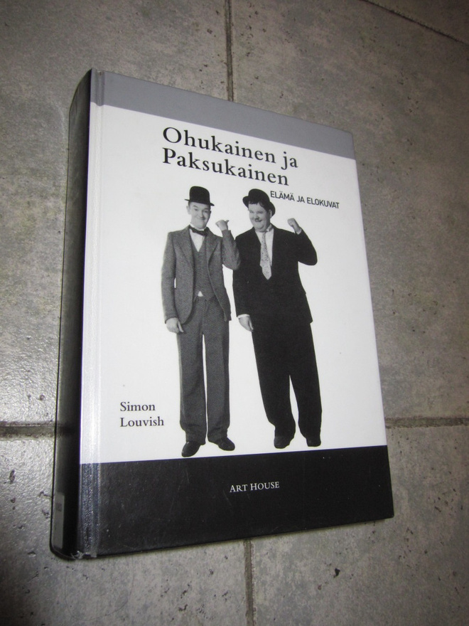 Simon Louvish: Ohukainen ja Paksukainen - Elämä ja elokuvat