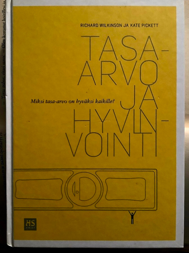 Richard Wilkinson; Kate Pickett - Tasa-arvo ja hyvinvointi