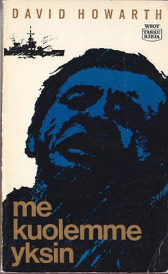 David Howarth; Me kuolemme yksin (Wsoy taskukirja 48)