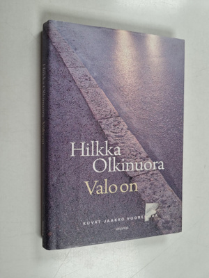 Hilkka Olkinuora : Valo on