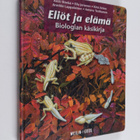 Eliöt ja elämä : biologian käsikirja - pikkukuva 1