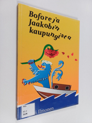 Kari Ilmonen : Boforeja Jaakobin kaupungista