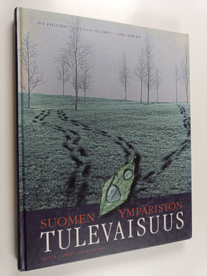 Erik ym. (toim.) Wahlström : Suomen ympäristön tulevaisuus