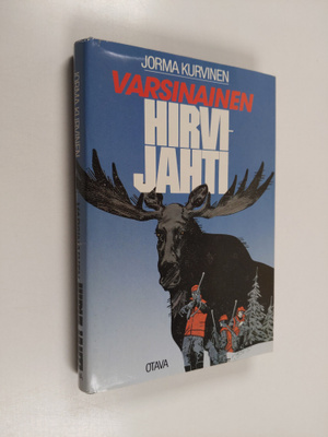 Jorma Kurvinen : Varsinainen hirvijahti