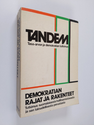 Demokratian rajat ja rakenteet : tutkimus suomalaisesta h...