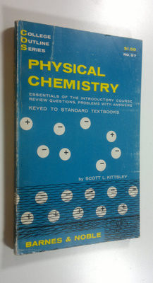 Scott L. Kittsley : Physical Chemistry : Essentials of th...