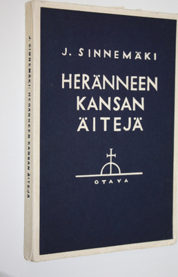 Jussi Sinnemäki : Heränneen kansan äitejä (tekijän omiste)