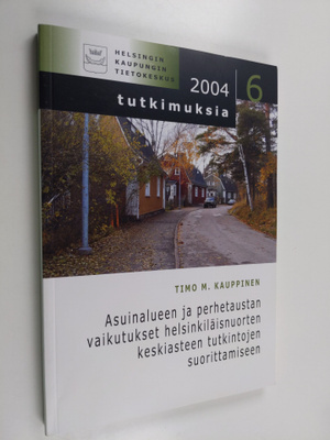 Timo M. Kauppinen : Asuinalueen ja perhetaustan vaikutuks...