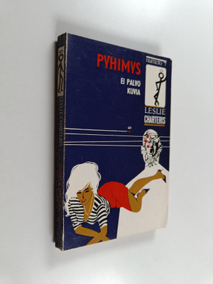 Leslie Charteris : Pyhimys ei palvo kuvia : jännitysromaani