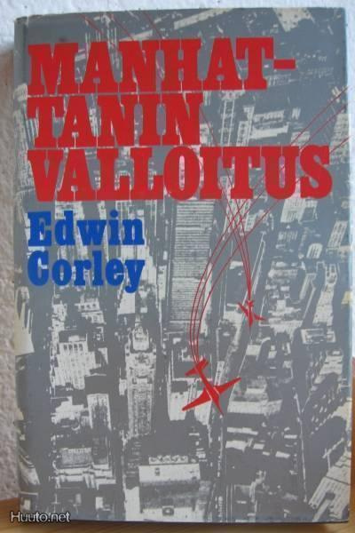 Edwin Corley: Manhattanin valloitus, Gummerus-71. 322 s. Sid
