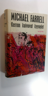 Michael Farrell : Kerran kuivuvat kyyneleet